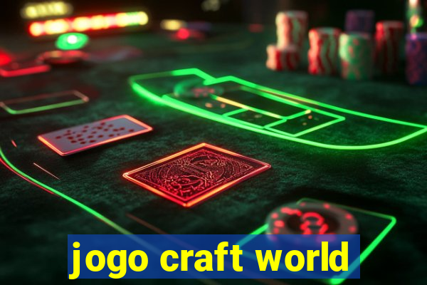 jogo craft world